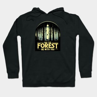 Funny Nature Conservation Sci-Fi - May the Forest Be With You Hoodie